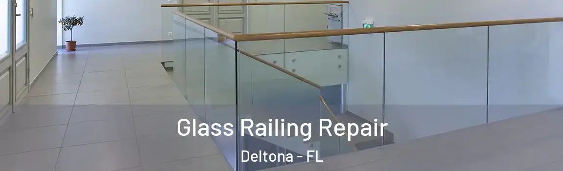  Glass Railing Repair Deltona - FL