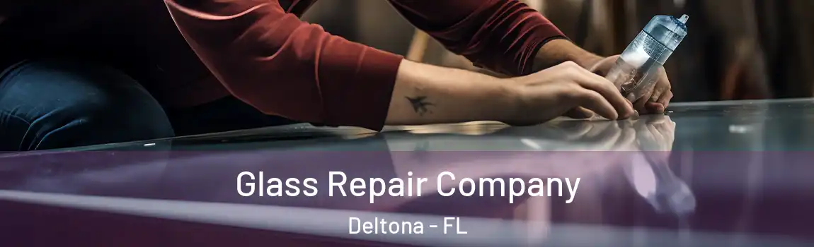  Glass Repair Company Deltona - FL